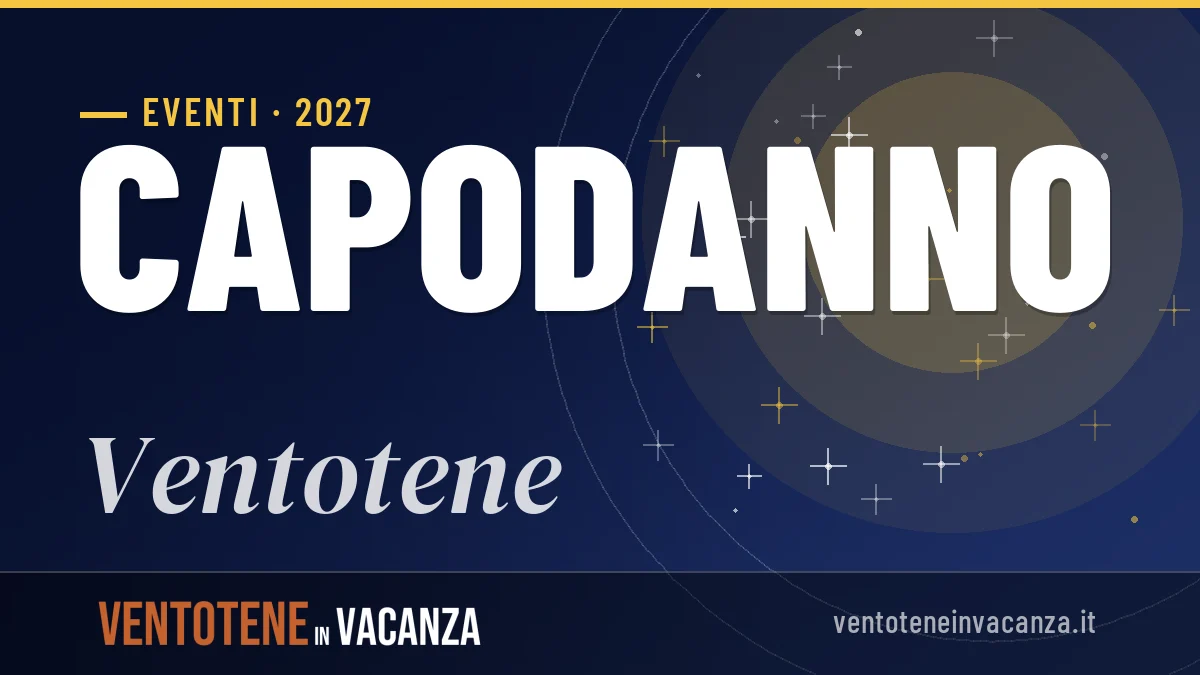 Capodanno 2027 a Ventotene: guida completa tra natura e tradizioni