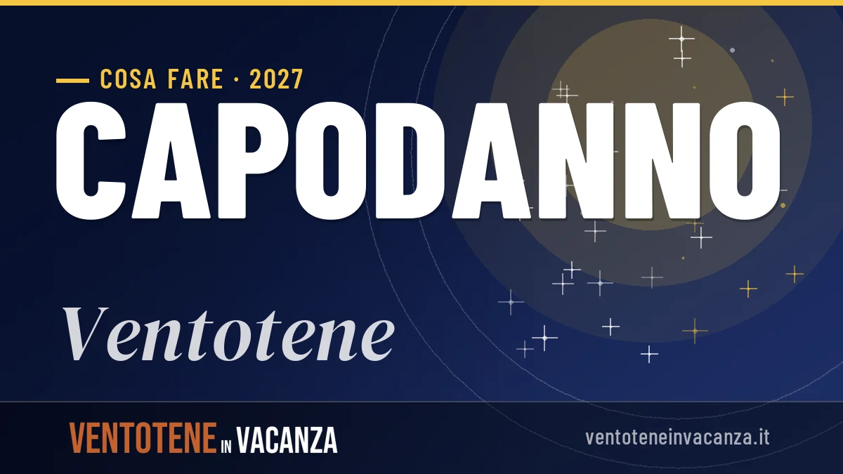 Capodanno 2027 a Ventotene: ristoranti, dove mangiare, eventi
